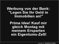 Erst die Immobilie, dann das Zelt!