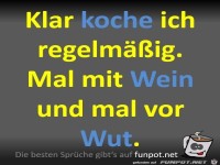 Klar koche ich regelm��ig