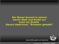 Der Bauer kommt in seinen leeren Stall und findet nur noch