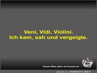 Veni, Vidi, Violini