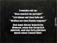 Wenn das Sofa pl�tzlich durch einen Tunnel f�hrt