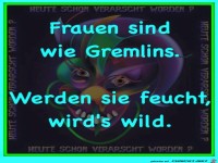 Frauen sind wie Gremlins