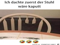 Stuhl kaputt