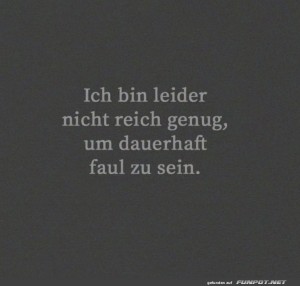 Faulheit-braucht-finanzielle-Freiheit.jpg auf www.funpot.net