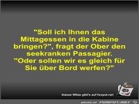 Soll ich Ihnen das Mittagessen in die Kabine bringen?