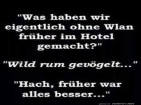 Fr�her war alles besser
