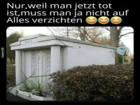 Luxus auch im Jenseits