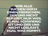 wir alle suchen doch einen Menschen......