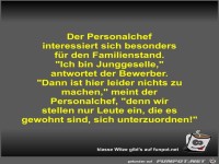 Der Personalchef interessiert sich besonders f�r den...