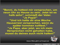 Benni, du hattest mir versprochen, um neun Uhr zu Hause zu