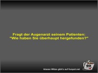 Fragt der Augenarzt seinem Patienten