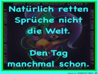 Natuerlich retten Sprueche nicht die Welt...