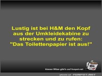 Lustig ist bei H&M den Kopf aus der Umkleidekabine zu...