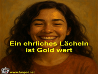 Ein ehrliches Lcheln ist Gold wert