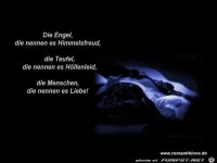 die Engel, sie nennen es Himmelsfreud.......