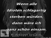 Wenn alle Idioten