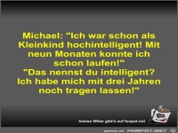 Michael: Ich war schon als Kleinkind hochintelligent! Mit
