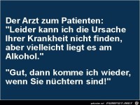 der Arzt zum Patienten.......