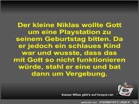 Der kleine Niklas wollte Gott um eine Playstation zu seinem