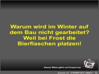 Warum wird im Winter auf dem Bau nicht gearbeitet?