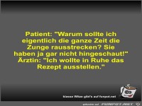Patient: Warum sollte ich eigentlich die ganze Zeit die...