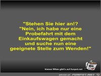 Stehen Sie hier an!?