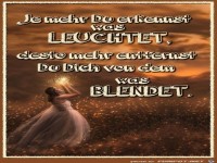 Jemehr du erkennst was leuchtet