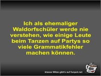 Ich als ehemaliger Waldorfschler werde nie verstehen