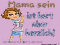 Mama sein ist haet