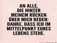 An alle die hinter meinem R�cken �ber mich reden