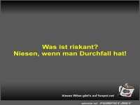 Was ist riskant?