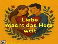 Liebe macht das Herz weit