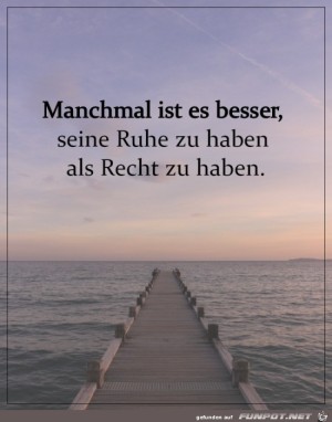 Ruhe-ist-wichtiger-als-Recht-haben.jpg auf www.funpot.net
