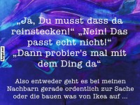 Ikea-Bau oder Nachbars Geheimnis?