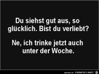 Du siehst gl�cklich aus