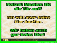 Polizei, machen Sie die T�r auf