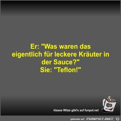 Er:-Was-waren-das-eigentlich-für-leckere-Kräuter-in-der....jpg von Fossy