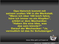 Opa Heinrich kommt mit seinem uralten VW in die Werkstatt
