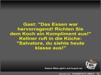 Gast: Das Essen war hervorragend! Richten Sie dem Koch ein