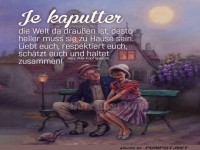 Je kaputer die Welt da drau�en ist