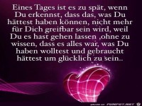 Eines Tages ist es zu spaet