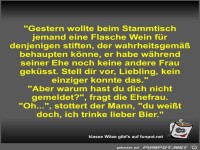 Gestern wollte beim Stammtisch jemand eine Flasche Wein...