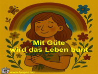 Mit G�te wird das Leben bunt