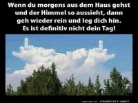 Wenn der Himmel nicht dein Tag ist
