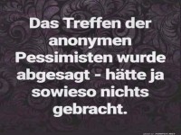 Pessimisten-Treffen? Fehlanzeige!