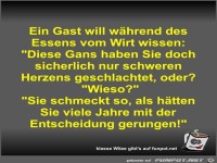 Ein Gast will w�hrend des Essens vom Wirt wissen