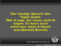 Der heutige Spruch des Tages lautet