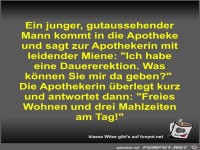Ein junger, gutaussehender Mann kommt in die Apotheke und...