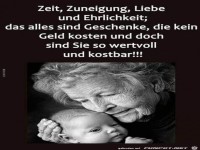 Zeit, Zuneigung, Liebe und Ehrlichkeit; das sind alles ....