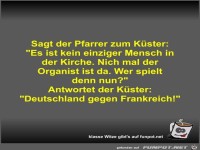 Sagt der Pfarrer zum K�ster